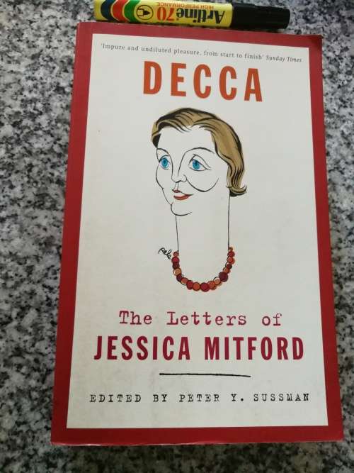DECCA THE LETTERS OF JESSICA MITFORD EDITED BY PETER Y SUSSMAN