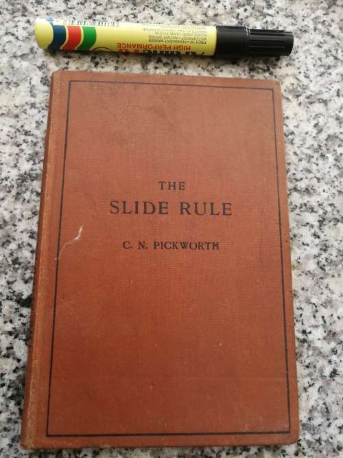 THE SLIDE RULE A PRACTICAL MANUAL C N PICKWORTH 1945
