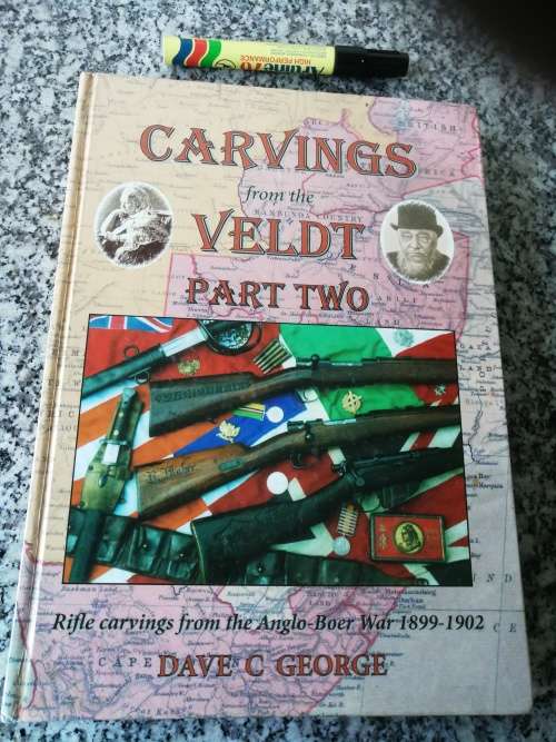 Signed CARVINGS FROM THE VELDT PART TWO DAVE C GEORGE Rifle Carvings Boer War Rifles