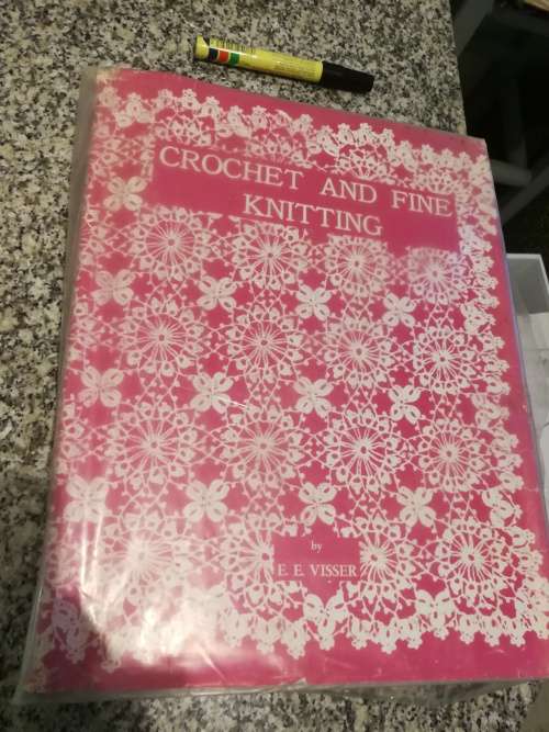 CROCHET AND FINE KNITTING E E VISSER 4th Edition big range of beautiful and practical patterns