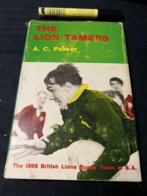 THE LION TAMERS A C PARKER Foreword D H CRAVEN 1968 Rugby