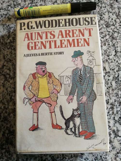 P G WODEHOUSE AUNTS AREN`T GENTLEMEN A JEEVES & BERTIE STORY (First Ed. 1974 ) arent  aren`t