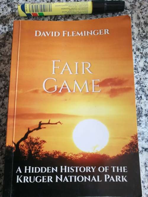 FAIR GAME DAVID FLEMINGER A HIDDEN HISTORY OF THE KRUGER NATIONAL PARK