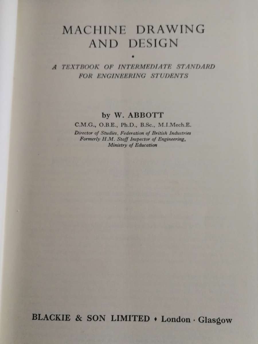 MACHINE DRAWING AND DESIGN W ABBOTT Seventh Edition 1960  ( technical drawing )
