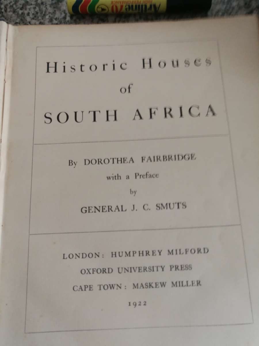 HISTORIC HOUSES OF SOUTH AFRICA by DOROTHEA FAIRBRIDGE with Preface by General J C SMUTS 1922