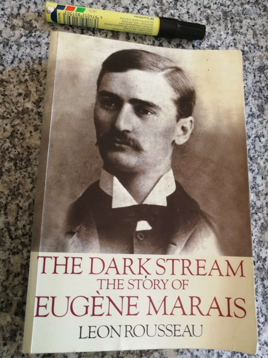 THE DARK STREAM THE STORY OF EUGENE MARAIS LEON ROUSSEAU