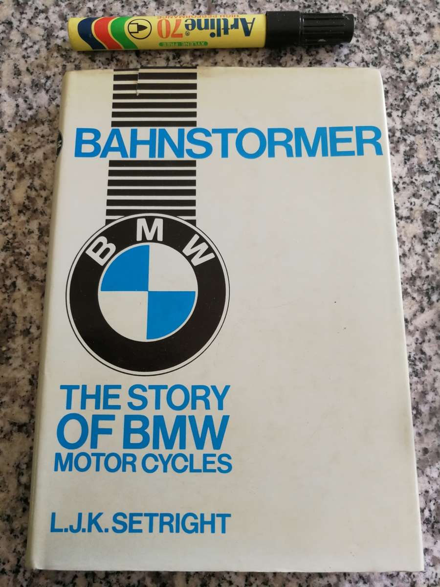 THE STORY OF BMW MOTORCYCLES BAHNSTORMER L J K SETRIGHT motor cycles