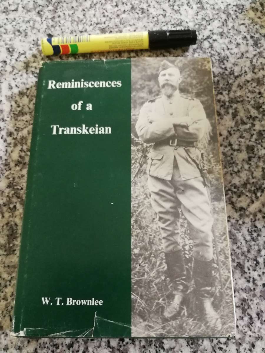 REMINISCENCES OF A TRANSKEIAN W T BROWNLEE