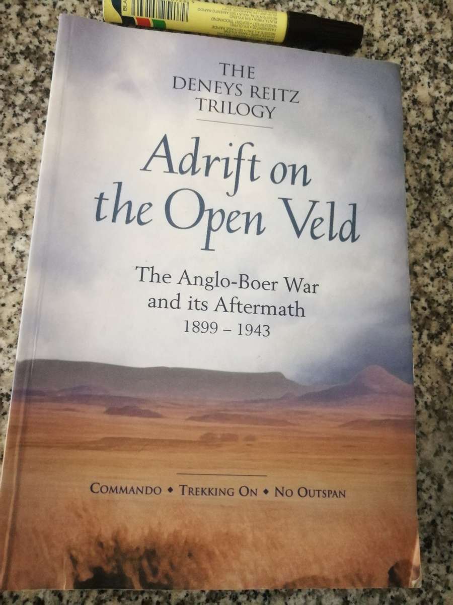 THE DENEYS REITZ TRILOGY  ADRIFT ON THE OPEN VELD Anglo Boer War  Commando Trekking On No Outspan