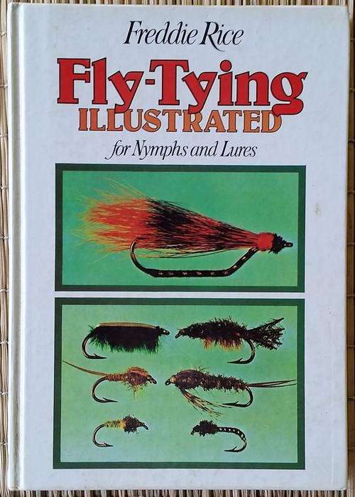 Fly Tying Illustrated for Nymphs and Lures - Freddie Rice