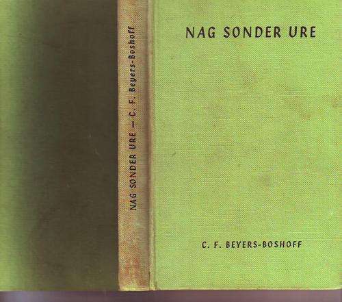 Nag sonder ure deur C.F. Beyers-Boshoff 1965 druk hardeband 223bladsye