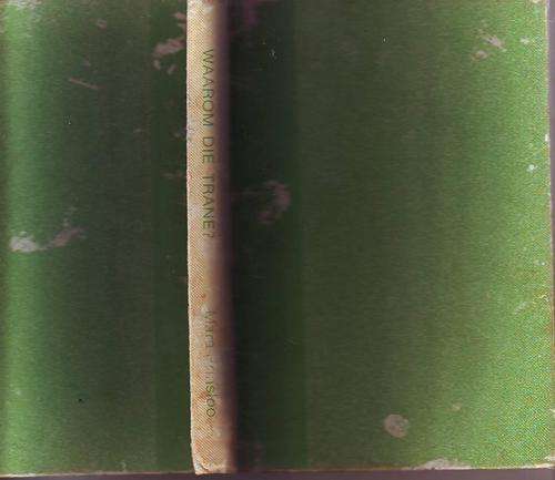 Waarom die trane? deur Mara Prinsloo 1981 hardeband 248bladsye