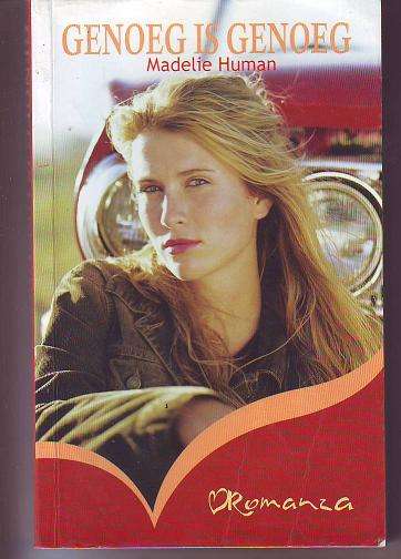 Genoeg is genoeg deur Madelie Human 2010 druk 195 bladsye Romanza klub  sagteband