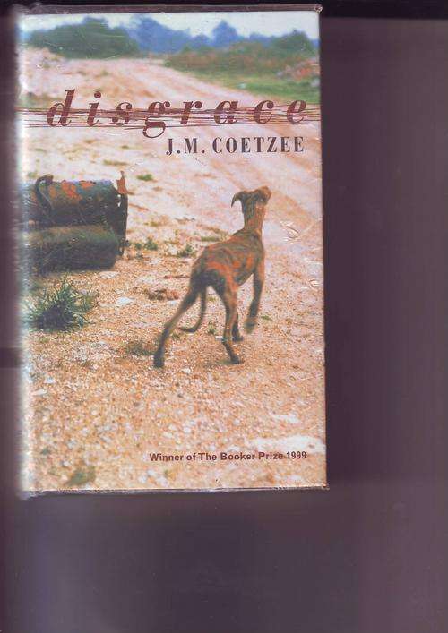 Disgrace by J.M.Coetzee 1999print h/cover 219page book