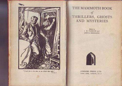 Antique book:The mammoth book of Trillers,ghosts & mysteries 1936print 766pages h/cover