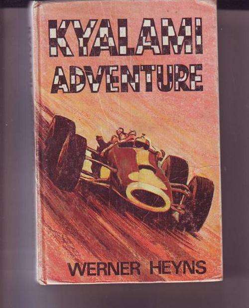 Werner Heyns - Kyalami adventure printed & published by Voortrekkerpers distr.Transvaler Boekhandel