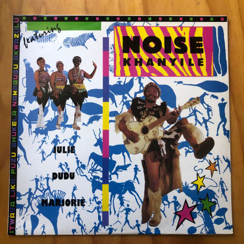 NOISE KHANYILE - ITWASA LIKA PUZA SHUKELA NAMAGUGU AKWAZULU . LP .  SHIFTY . SA Artist .MINT