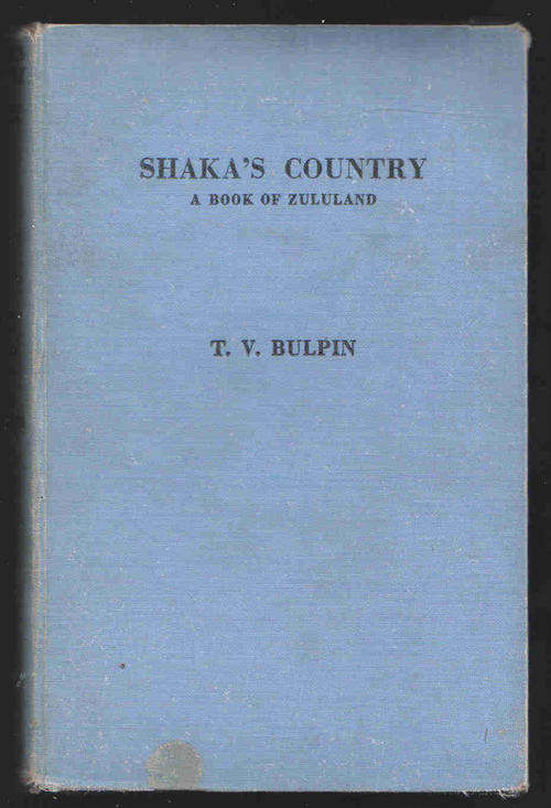 Shaka's Country --- T V Bulpin