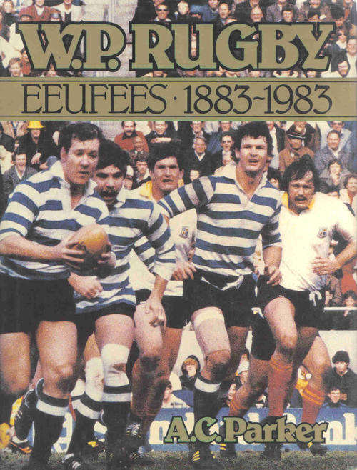 WP Rugby Eeufees 1883-1983 --- AC Parker