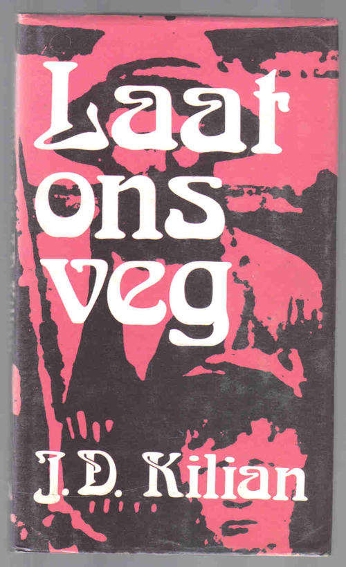 Laat ons Veg --- J D Killian    -   Anglo Boere-Oorlog