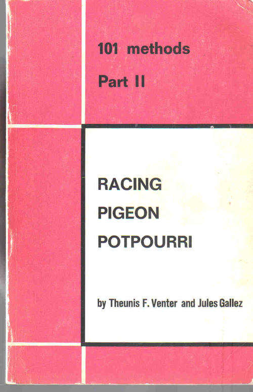 Racing Pigeon Potpourri -- Theunis F Venter