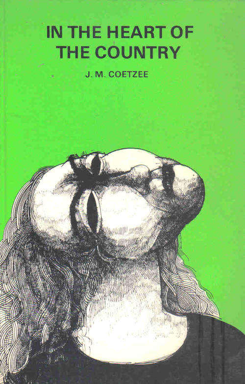 In the Heart of the Country  --  J M Coetzee
