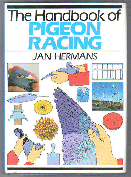 The Handbook of Pigeon Racing ---   Jan Hermans