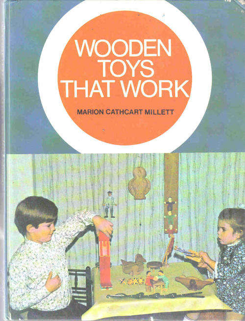 Wooden Toys that Work -- Marion C Millett
