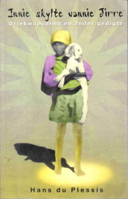 Innie Skylte vannie Jirre  --  Hans du Plessis