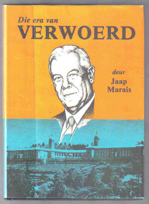 Die Era van Verwoerd  --  Jaap Marais - Geteken
