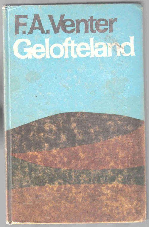Gelofteland  --  F A Venter