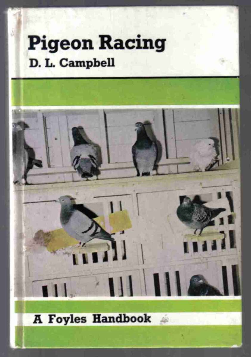 Pigeon Racing  --  D L Campbell