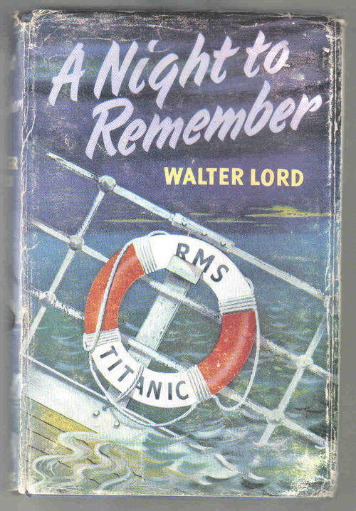 A Night to Remember  -- Waltter Lord