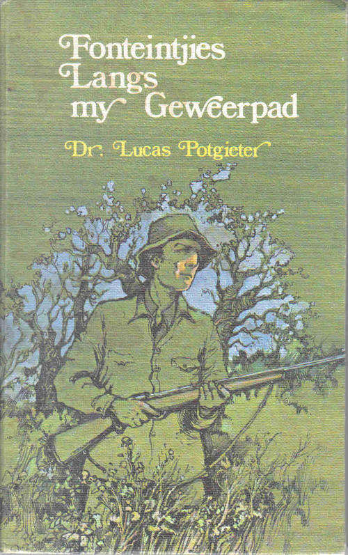Fonteintjies langs my Geweerpad  --  Lucas Potgieter