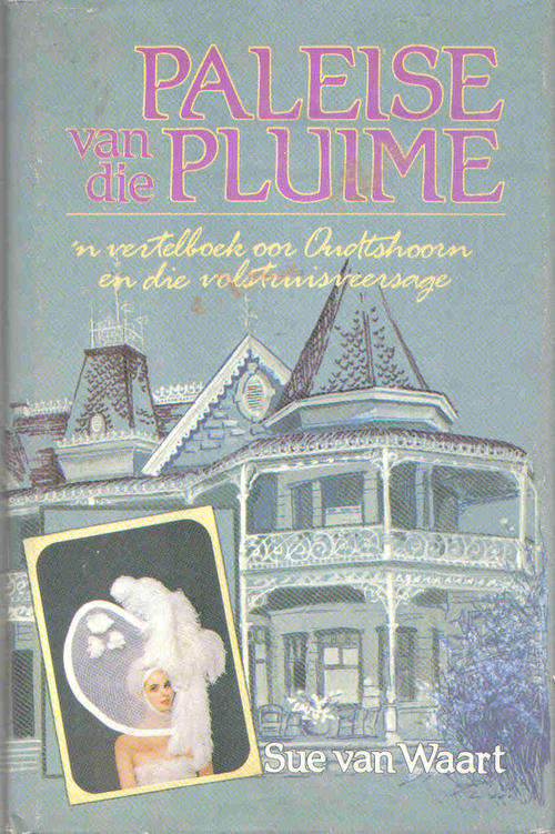 Paleise van die Pluime  --  Sue van Waart