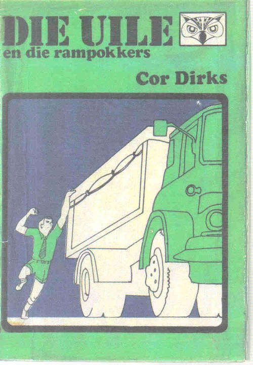 Die Uile en die Rampokkers  --  Cor Dirks
