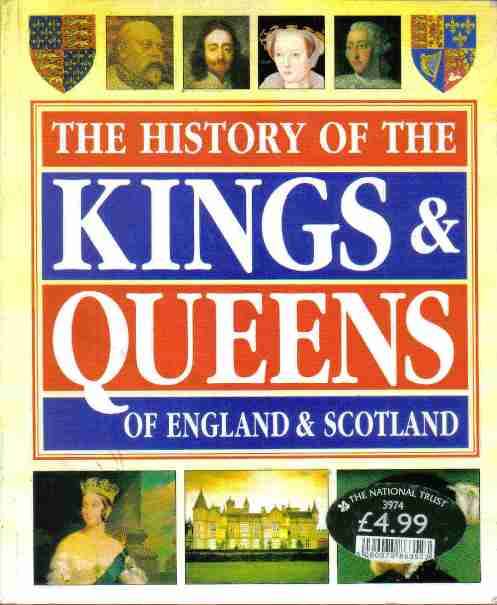 The History of the Kings and Queens of England and Scotland