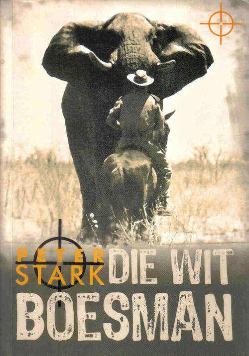 Die Wit Boesman  --  Peter Stark  --  Geteken