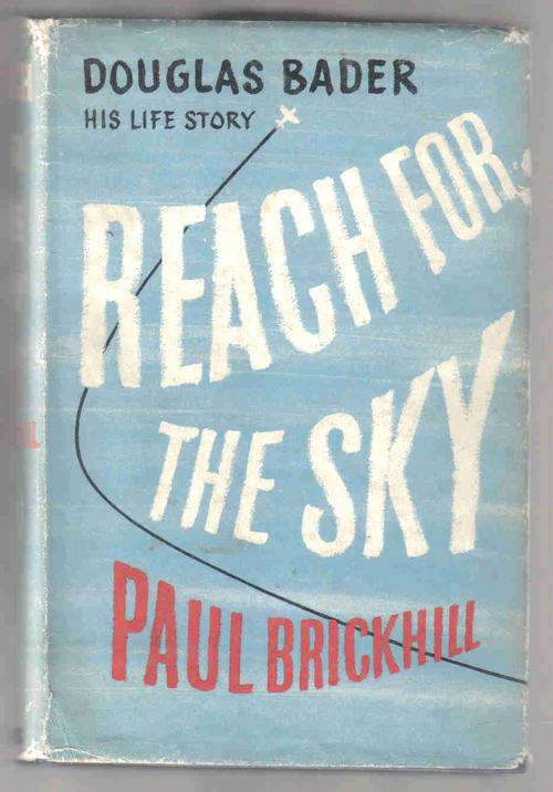 Reach for the Sky  --  Paul Brickhill
