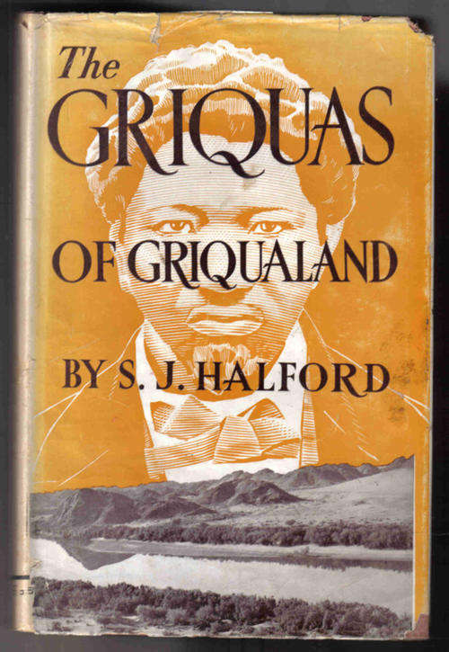 The Griquas of Griqualand  --  S J Halford