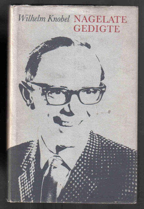 Wilhelm Knobel  --  Nagelate Gedigte
