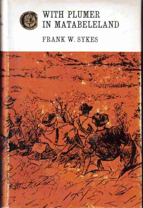 With Plumer in Matabeleland - Rhodesiana   --   Frank W Sykes