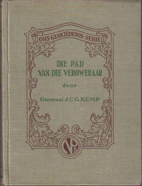 Die Pad van die Veroweraar  --  Gen J CG (Jan ) Kemp