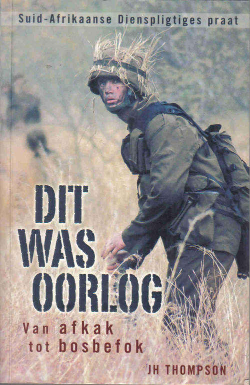 Dit Was Oorlog  --  J H Thompson
