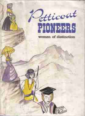 Petticoat Pioneers  --  Ruth E Gordon    Signed