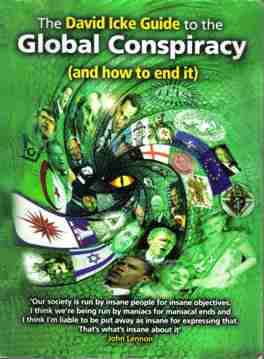 The David Icke Guide to Global Conspiracy  --  David Icke