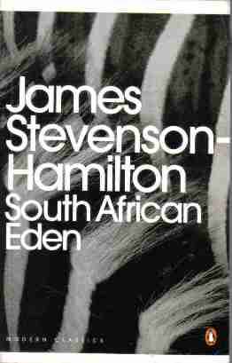 South African Eden  --  James Stevenson-Hamilton