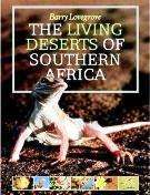 The Living Deserts of Southern Africa  --  Barry Lovegrove