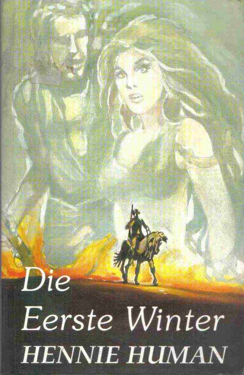 Die Eerste Winter ( Anglo Boere Oorlogstorie )  --  Hennie Human