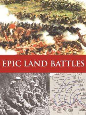 Epic Land Battles  --  Richard Holmes